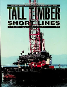 TALL TIMBER SHORT LINES MAGAZINE #61 SPRING 2000 RAILROAD LOGGING/MODELING - Picture 1 of 2