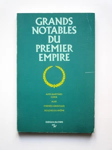 Grands notables du Premier Empire - Alpes-Mar. Corse Aude P.-O. Bouches-du-Rhône - Imagen 1 de 24