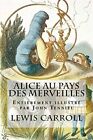 Alice Au Pays Des Merveilles: Entia Rement Illu. Carroll, Editions, Tenniel,<|