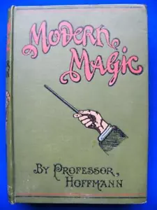 Modern Magic - Professor Hoffmann - Victorian 1890s Conjuring - HB - VG - Picture 1 of 4