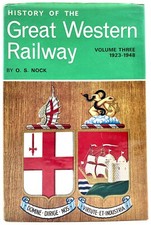 HISTORY OF THE GREAT WESTERN RAILWAY: VOLUME 3 (1923-1947) Hardback - O. S. Nock