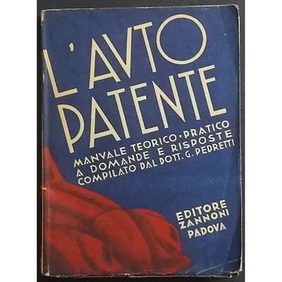 L'Auto Patente - Manuale Teorico Pratico - C. Pedretti - Ed. Zannoni - 1944 - Immagine 1 di 4