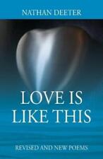 Nathan Deeter Love Is Like This (Paperback) (UK IMPORT)