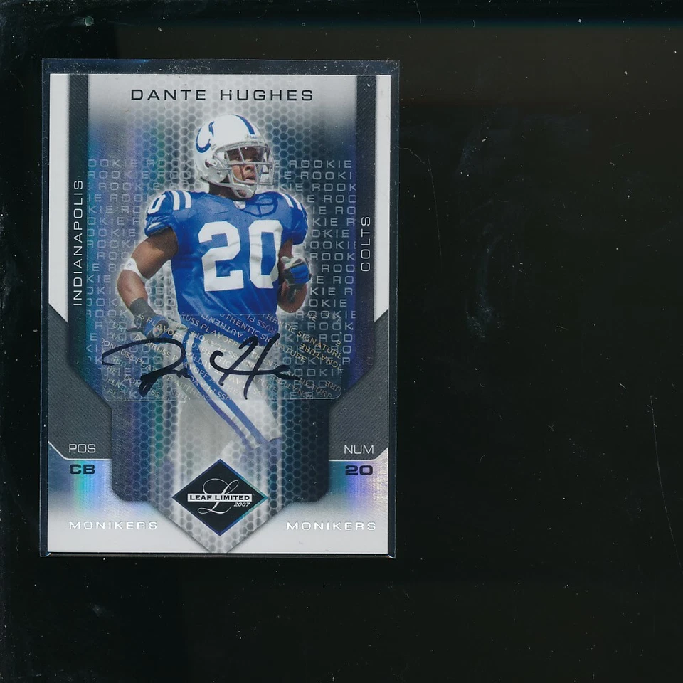 2007 Leaf Limited Monikers Silver Autograph Dante Hughes #282 Rookie 15/99 COLTS - Image 1 of 1