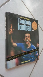 L'ANNEE DU FOOTBALL 1984 JACQUES THIBERT CALMANN LEVY PLATINI N°12 - Picture 1 of 1