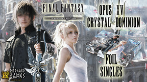Final Fantasy TCG Trading Card Game Crystal Dominion Opus 15 XV *FOIL* Singles