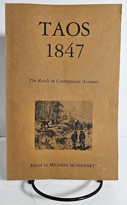 Taos 1847: The Revolt in Contemporary Accounts by Michael McNierney, 1980 - Image 1 of 4