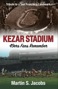  "KEZAR STADIUM- San Francisco 49ers Fans Remember" Tittle, Nomellini, Perry... - Bild 1 von 12