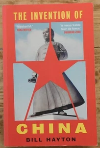 The Invention of China by Bill Hayton, Yale University Press 2020 - Picture 1 of 6