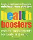 Health Boosters: Natural Supplement..., van Straten, Mi