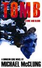 Tomb: Stone and Blood: A Dungeon Core Novel by Mcclung, Michael, Like New Use...