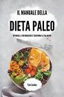 Il Manuale Della Dieta Paleo By Tom Lockes Paperback Book