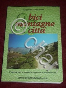 Itinerari Guida - Bici Montagne Città - 1^ ed. 1996 - Giro d'Italia in 74 tappe - Foto 1 di 1