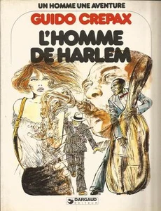 (SC023) UN HOMME UNE AVENTURE CREPAX L'HOMME DE HARLEM (FRANCESE) - Bild 1 von 1
