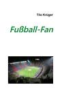 Fuball-Fan by Tilo Krueger (German) Paperback Book