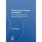 The Process Of Priority Formulation: U.s. Foreign Polic - Paperback / softback N