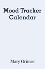 Mary Grimes Mood Tracker Calendar (Paperback)