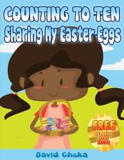 Counting to Ten and Sharing My Easter Eggs by David Chuka (English) Paperback Bo