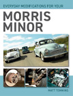 Matt Tomkins Everyday Modifications For Your Morris Mino (Paperback) (Uk Import)