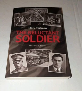 THE RELUCTANT SOLDIER NOVEL MARK PERLMAN PAPERBACK BOOK SIGNED AUTOGRAPHED - Picture 1 of 3