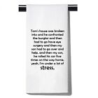 Housewives Gift Tom's House was Broken Into Kitchen Towel Home Decor House wa...