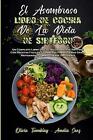 El Asombroso Libro De Cocina De La Dieta De Sirtfood: Un Completo Libro De Cocin