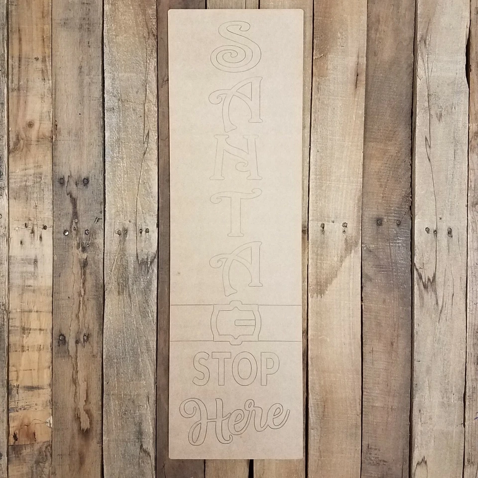 Santa Stop Here Sign, Unfinished Wood Cutout, DIY, Engraved Paint by Line Shape - Image 1 of 1