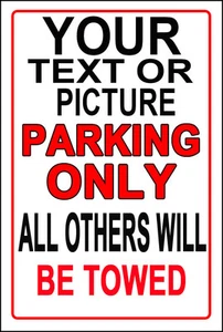 Custom Parking Only Sign - Picture 1 of 4