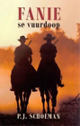 P.J. Schoeman Fanie Se Vuurdoop (Paperback)