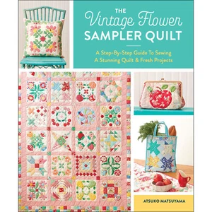 The VINTAGE FLOWER SAMPLER Quilt Book ~ Patchwork and Applique Blocks ~ Projects - Picture 1 of 9