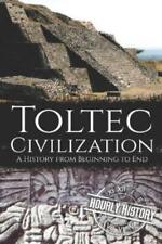Hourly History Toltec Civilization (Paperback) Mesoamerican History