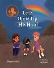 Dagmara Sitek Loris Opens Up His Heart (Paperback) Courage Tales