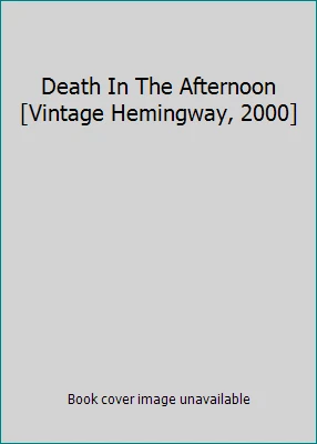 Death In The Afternoon [Vintage Hemingway, 2000] by Ernest Hemingway - Image 1 of 1