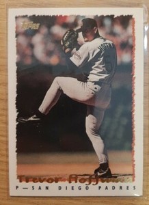 1995 TOPPS TREVOR HOFFMAN #7 SAN DIEGO PADRES