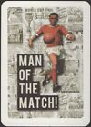 Playing Cards Single Card Old Wide * MAN OF THE MATCH Football Soccer FOOTBALLER