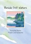 Beside Still Waters: Favourite Poems, Prayers and Scriptures Paperback Book The