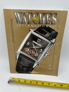 WATCHES INTERNATIONAL 2002 - THE ORIGINAL ANNUAL of WORLD'S FINEST WRISTWATCHES - Picture 1 of 3