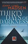 Thirty Days Of Darkness, Hardcover By Madsen, Jenny Lund; Turney, Megan E. (T...