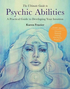 The Ultimate Guide to Psychic Abilities: A Practical Guide to Developing Your In - Picture 1 of 1