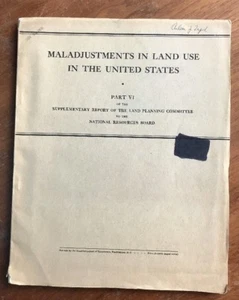 Maladjustments in Land Use in the United States Part VI 1935 PB Book Land Plan. - Picture 1 of 12