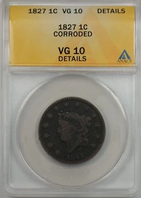 1827 Large Cent 1c Coin ANACS VG 10 Very Good Details Corroded (A) - Image 1 of 2