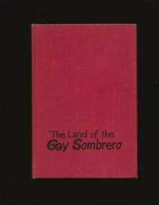 The Land of the Gay Sombrero: The Story of Sue-Anne's-Trip to Mexico (Only Copy) - Picture 1 of 4