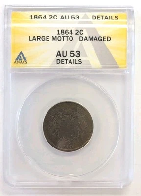 1864 Two Cent Piece 2c ANACS AU53 - Large Motto Damaged - Image 1 of 2