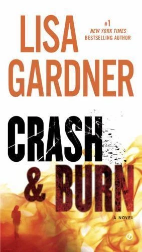 Crash and Burn by Lisa Gardner (2015, Us-Tall Rack Paperback)
