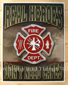 Fire Fighters Real Heroes Don't Need Capes TIN SIGN metal poster bar decor 1778 - Picture 1 of 4