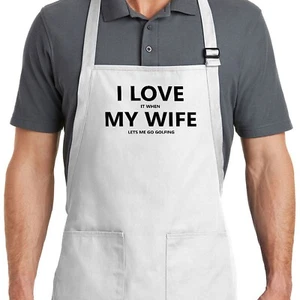 Apron w/Pockets I Love It When My Wife Lets Me Go Golfing for Mens Husband Daddy - Picture 1 of 3