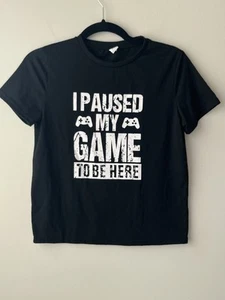 Camiseta Shein I Stopped My Game To Be Here Divertida Jugador Videojuegos Talla Y11-12 - Imagen 1 de 3