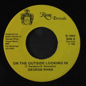 GEORGE RIVAS: on the outside looking in / sherry Rivas Records 7" Single 45 RPM - Picture 1 of 2