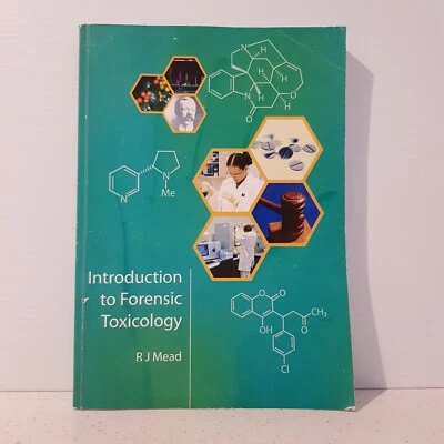 Introduction to Forensic Toxicology By R J Mead Paperback 2006 - Image 1 of 4