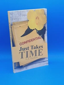 JUST TAKES TIME By C A Conklin - Imagen 1 de 6